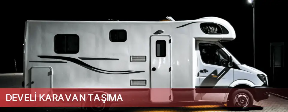 Develi İlçemi Karavan Taşıma